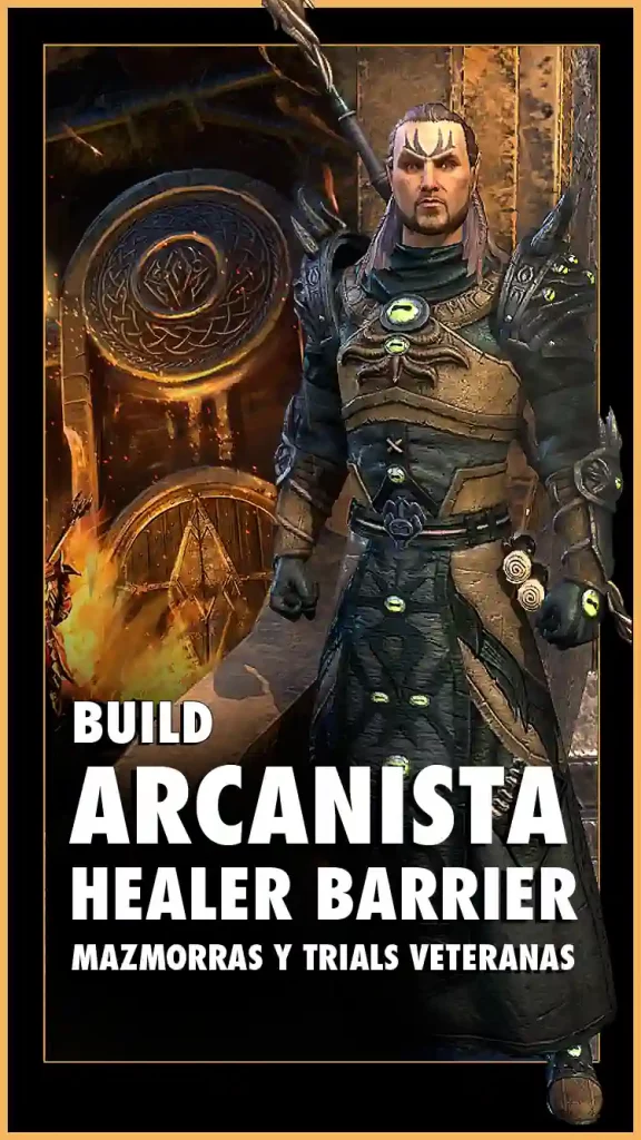TESO BUILD - Arcanista Healer Barrier para Mazmorras y Trials